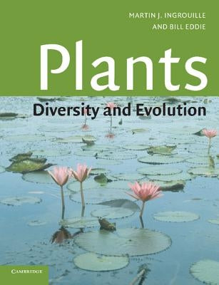 Plants: Diversity and Evolution by Ingrouille, Martin J.