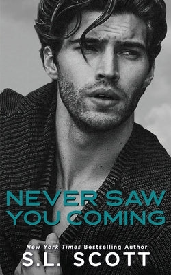 Never Saw You Coming by Scott, S. L.