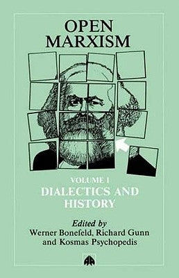 Dialectics and History by Bonefeld, Werner