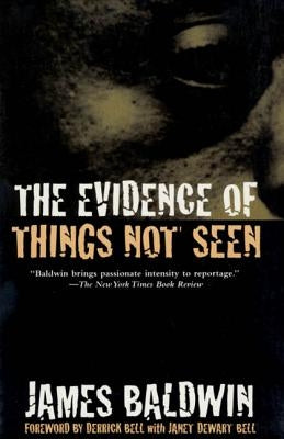 The Evidence of Things Not Seen: Reissued Edition by Baldwin, James