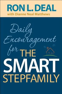Daily Encouragement for the Smart Stepfamily by Deal, Ron L.