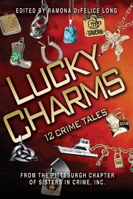 Lucky Charms: 12 Crime Tales by Long, Ramona DeFelice