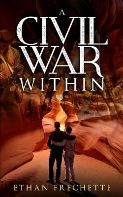 A Civil War Within by Frechette, Ethan