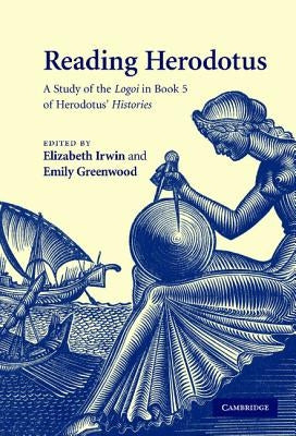 Reading Herodotus by Irwin, Elizabeth