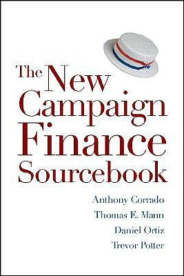 The New Campaign Finance Sourcebook by Corrado, Anthony