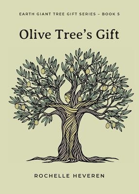 Olive Tree's Gift by Heveren, Rochelle