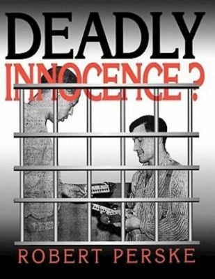 Deadly Innocence? by Perske, Robert