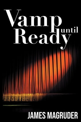 Vamp Until Ready by Magruder, James