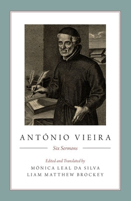 António Vieira: Six Sermons by Silva, Mónica Leal Da