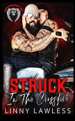 Struck in the Crossfire by Lawless, Linny