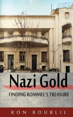Nazi Gold, Finding Rommel's Treasure by Boublil, Ron