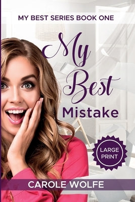 My Best Mistake: Large Print Edition: Tasha's Story by Wolfe, Carole