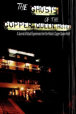 The Ghosts of the Copper Queen Hotel by Krygelski, Jean Nolan