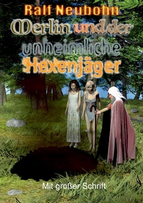 Merlin und der unheimliche Hexenjäger by Neubohn, Ralf