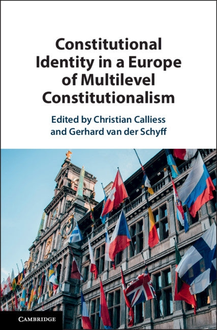 Constitutional Identity in a Europe of Multilevel Constitutionalism by Calliess, Christian