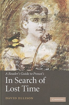 A Reader's Guide to Proust's 'in Search of Lost Time' by Ellison, David