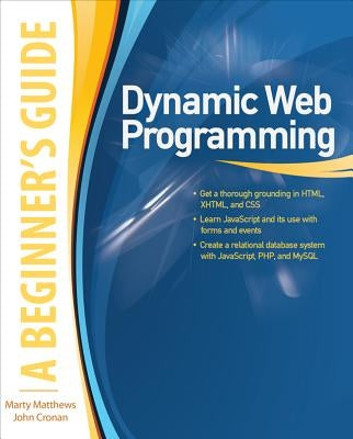 Dynamic Web Programming: A Beginner's Guide by Matthews, Marty