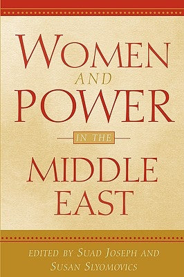Women and Power in the Middle East by Joseph, Suad