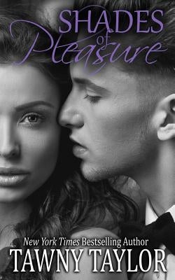 Shades of Pleasure: Five Stories of Domination and Submission by Taylor, Tawny