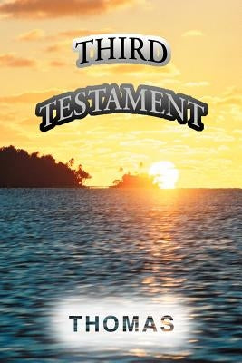 Third Testament by Rees, Thomas A.