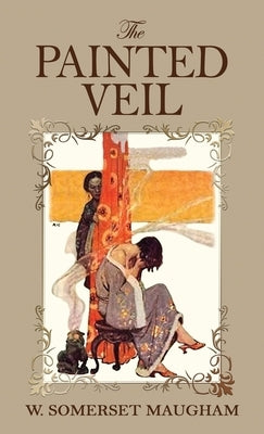 The Painted Veil by Maugham, W. Somerset