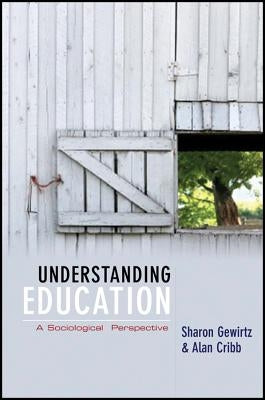 Understanding Education: A Sociological Perspective by Cribb, Alan