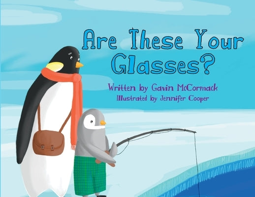 Are These Your Glasses? by McCormack, Gavin P.