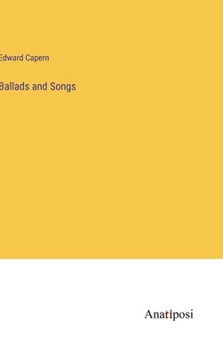 Ballads and Songs by Capern, Edward