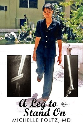 A Leg to Stand On by Foltz, Michelle