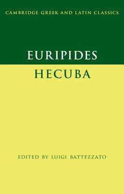 Euripides: Hecuba by Battezzato, Luigi