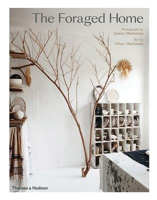 The Foraged Home by MacLennan, Joanna