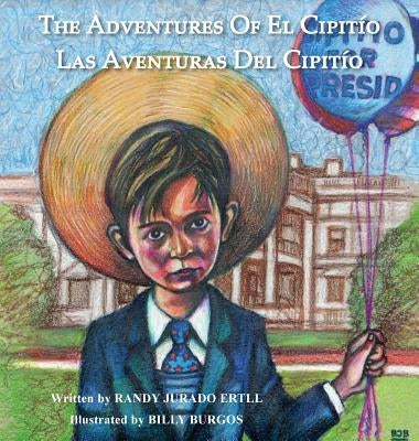 The Adventures of El Cipitio: Las Aventuras del Cipitio by Ertll, Randy Jurado