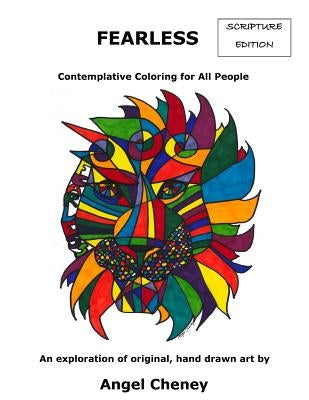 Fearless- Scripture Edition: Contemplative Coloring for All People by Cheney, Angel