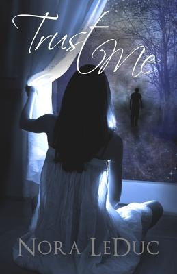 Trust ME by Leduc, Nora