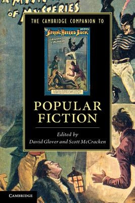 The Cambridge Companion to Popular Fiction by Glover, David