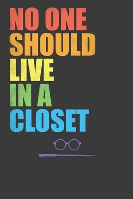 No One Should Live In A Closet: LGBTQ Pride Month Gay Lesbian Support Rainbow Gift by Designs, Frozen Cactus