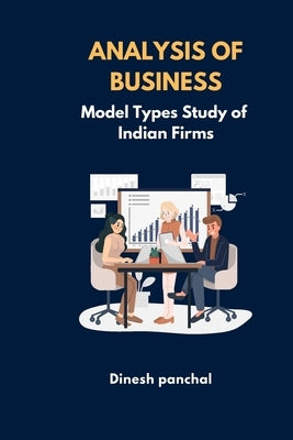 ANALYSIS OF BUSINESS Model Types Study of Indian Firms by Panchal, Dinesh