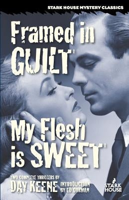 Framed in Guilt / My Flesh is Sweet by Keene, Day