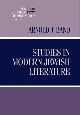 Studies in Modern Jewish Literature by Band, Arnold J.