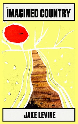 The Imagined Country by Levine, Jake