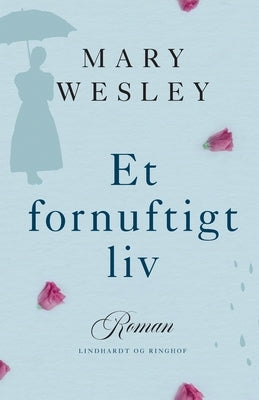 Et fornuftigt liv by Wesley, Mary