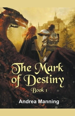 The Mark of Destiny by Manning, Andrea