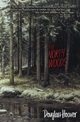 The North Woods by Hoover, Douglass