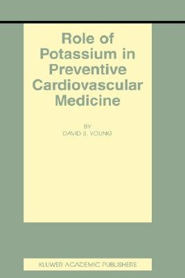 Role of Potassium in Preventive Cardiovascular Medicine by Young, David B.