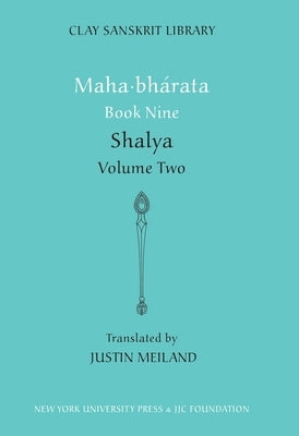 Mahabharata Book Nine (Volume 2): Shalya by Meiland, Justin