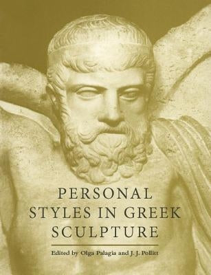 Personal Styles in Greek Sculpture by Palagia, Olga