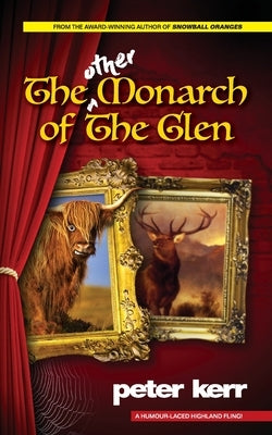 The Other Monarch of The Glen by Kerr, Peter