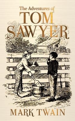 The Adventures of Tom Sawyer by Twain, Mark