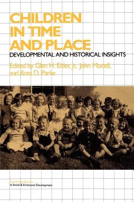 Children in Time and Place: Developmental and Historical Insights by Elder Jr, Glen H.