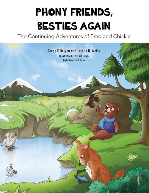 Phony Friends, Besties Again: The Continuing Adventures of Emo and Chickie by Relyea, Gregg F.
